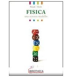 FISICA UNA SCIENZA MODELLO ED. ACTIVEBOOK 1