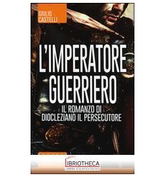 L'IMPERATORE GUERRIERO