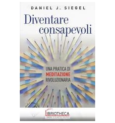 DIVENTARE CONSAPEVOLI.UNA PRATICA DI MEDITAZIONE RIV