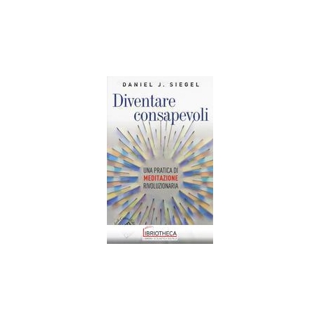 DIVENTARE CONSAPEVOLI.UNA PRATICA DI MEDITAZIONE RIV