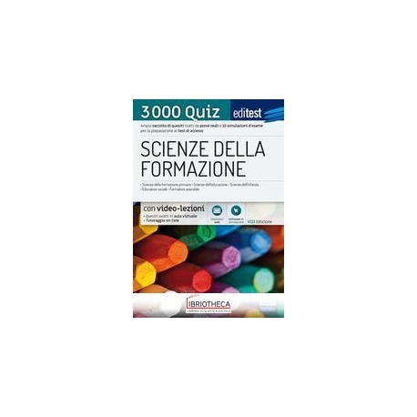 EDITEST. SCIENZE DELLA FORMAZIONE. 3000 QUIZ. AMPIA