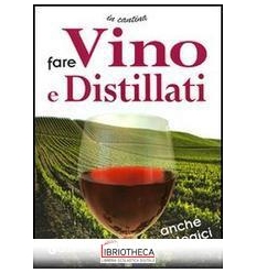 FARE VINO E DISTILLATI