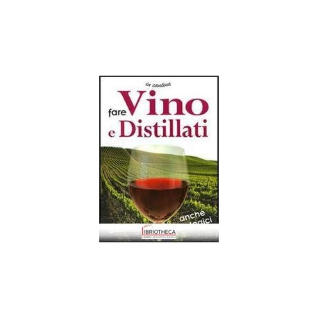 FARE VINO E DISTILLATI