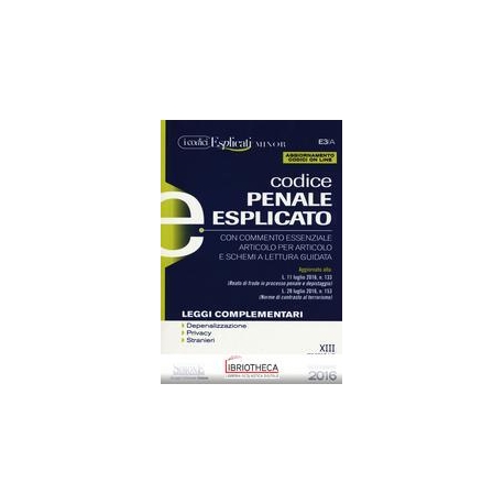 CODICE PENALE ESPLICATO 2016.2 MINOR (E3/A)