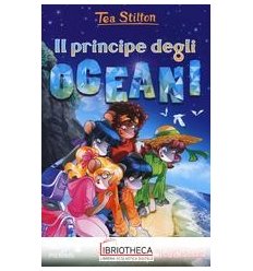 IL PRINCIPE DEGLI OCEANI. EDIZ. ILLUSTRA