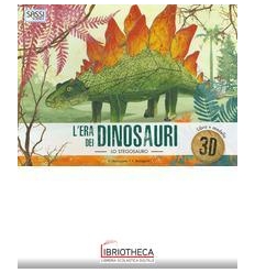 L'ERA DEI DINOSAURI. LO STEGOSAURO 3D