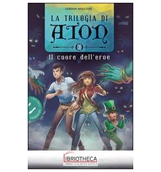 CUORE DELL'EROE. LA TRILOGIA DI ATON (IL). VOL. 3