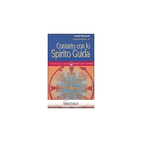 INIZIAZIONE AL CONTATTO CON LO SPIRITO GUIDA