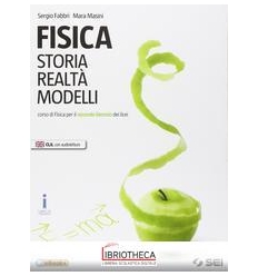 FISICA STORIA REALTA MODELLI ED. MISTA