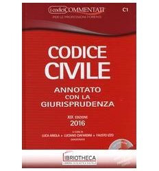 CODICE CIVILE COMMENTATO GIIURISPRUDENZA 2016