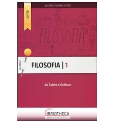 FILOSOFIA. VOL. 1: DA TALETE A OCKHAM