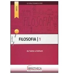 FILOSOFIA. VOL. 1: DA TALETE A OCKHAM