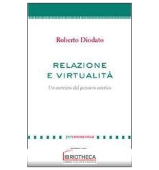 RELAZIONE E VIRTUALITA'