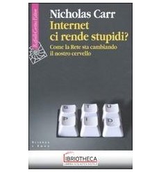 INTERNET CI RENDE STUPIDI