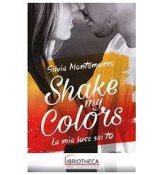 SHAKE MY COLORS LA MIA LUCE SE