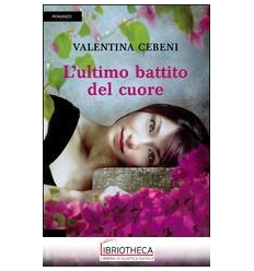 L'ULTIMO BATTITO DEL CUORE