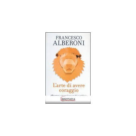 L'ARTE DI AVERE CORAGGIO