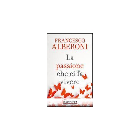 LA PASSIONE CHE CI FA VIVERE