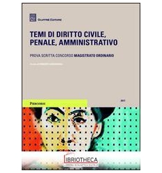 TEMI DI DIRITTO CIVILE PENALE AMMINISTRATIVO