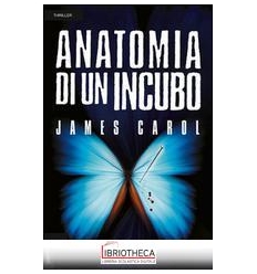 ANATOMIA DI UN INCUBO