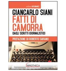 FATTI DI CAMORRA. DAGLI SCRITTI GIORNALISTICI