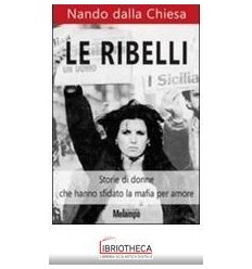 LE RIBELLI