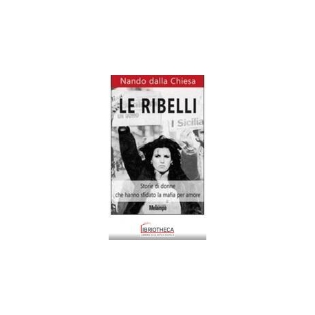 LE RIBELLI