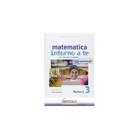 MATEMATICA INTORNO A TE ED. MYLAB 3 ED. MISTA