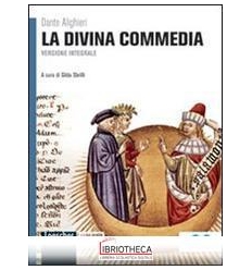 LA DIVINA COMMEDIA VERSIONE INTEGRALE