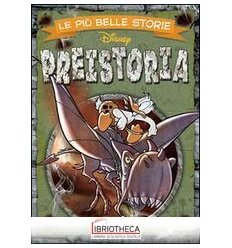 LE PI? BELLE STORIE - PREISTORIA