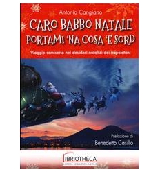 CARO BABBO NATALE PORTAMI 'NA COSA 'E SORD. VIAGGIO