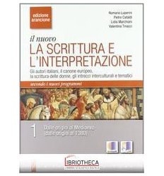 NUOVO LA SCRITTURA E L'INTERPRETAZIONE ED. ARANCIONE 1