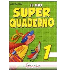 IL MIO SUPER QUADERNO 1 - MATEMATICA