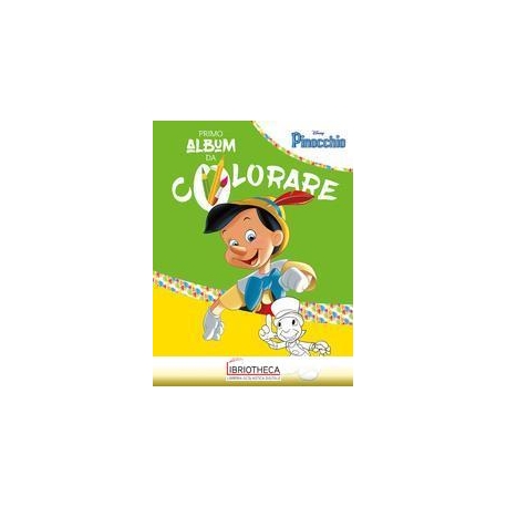 PRIMO ALBUM DA COLORARE - PINOCCHIO