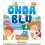 ONDA BLU 4