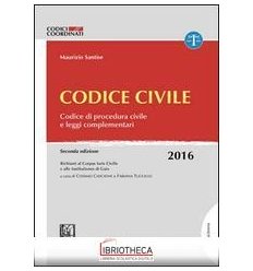 CODICE CIVILE 2016 COORDINATO - CODICE DI PROCEDURA