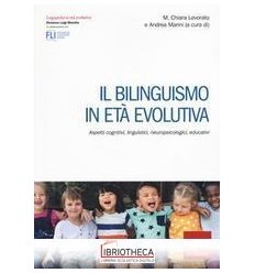 IL BILINGUISMO IN ETA EVOLUTIVA