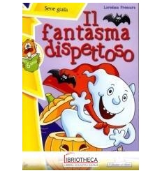 IL FANTASMA DISPETTOSO - 4