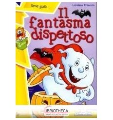 IL FANTASMA DISPETTOSO - 4