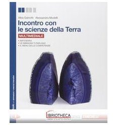 INCONTRO CON LE SCIENZE DELLA TERRA SECONDA ED. ED. MISTA