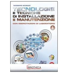 TECNOLOGIE E TECNICHE DI INSTALLAZIONE E MANUTENZIONE 1 ED. MISTA