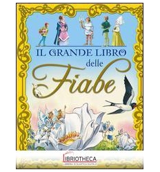 GRANDE LIBRO DELLE FIABE (IL)