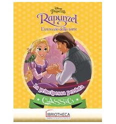 CLASSICS - RAPUNZEL L'INTRECCIO DELLA TORRE. LA PRIN