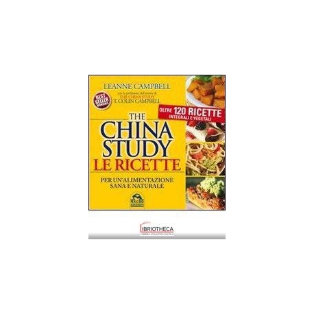 CHINA STUDY LE RICETTE