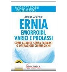 ERNIA, EMORROIDI, VARICI E PROLASSI - P