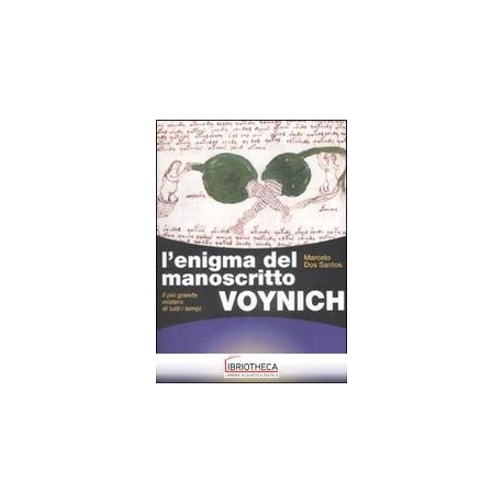 ENIGMA DEL MANOSCRITTO VOYNICH. IL PIÙ GRANDE MISTER