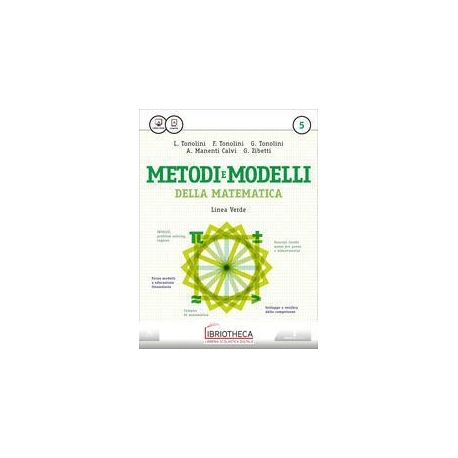 METODI E MODELLI DELLA MATEMATICA LINEA VERDE 5 ED. MISTA