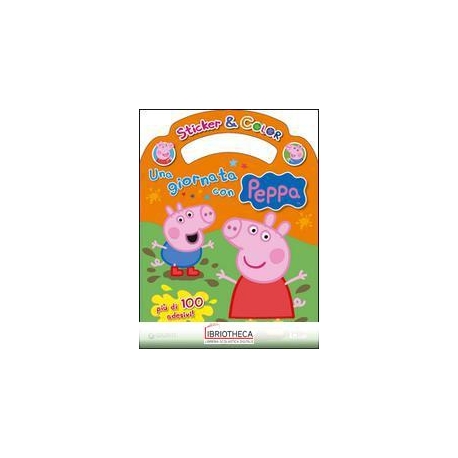 GIORNATA CON PEPPA. STICKER E COLOR. CON ADESIVI (UN