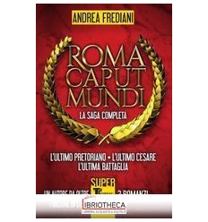 ROMA CAPUT MUNDI. LA SAGA COMPLETA