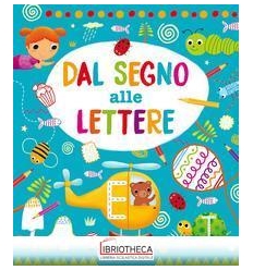 DAL SEGNO ALLA LETTERE